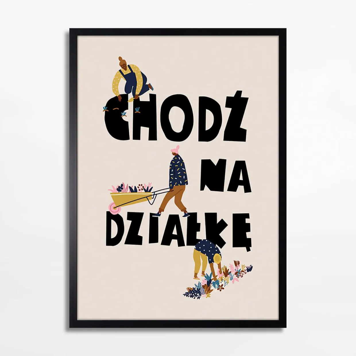 Obraz z napisem CHODŹ NA DZIAŁKĘ 70x100 cm